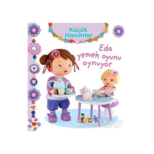 Eda Yemek Oyunu Oynuyor - Küçük Hanımlar - Emilie Beaumont - Bıcırık Yayınları