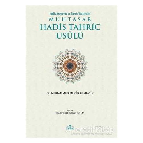 Muhtasar Usul-ü Tahric - Hadis Araştırma ve Tahric Yöntemleri