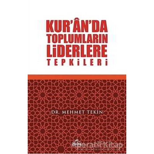 Kuranda Toplumların Liderlere Tepkileri - Mehmet Tekin - Ravza Yayınları