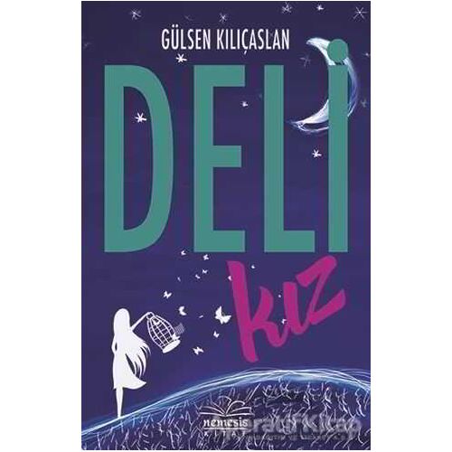 Deli Kız (Ciltsiz) - Gülsen Kılıçaslan - Nemesis Kitap