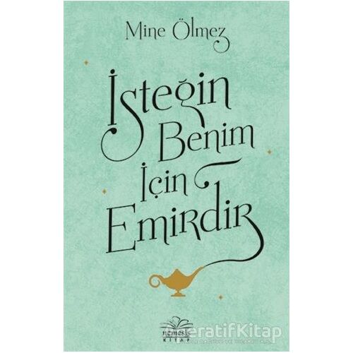 İsteğin Benim İçin Emirdir - Mine Ölmez - Nemesis Kitap