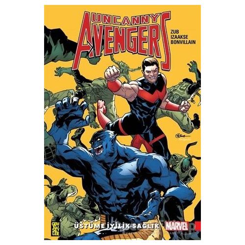 Uncanny Avengers Birlik 5 - Üstüme İyilik Sağlık - Jim Zub - Gerekli Şeyler Yayıncılık