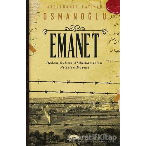 Emanet - Abdülhamid Kayıhan Osmanoğlu - Motto Yayınları