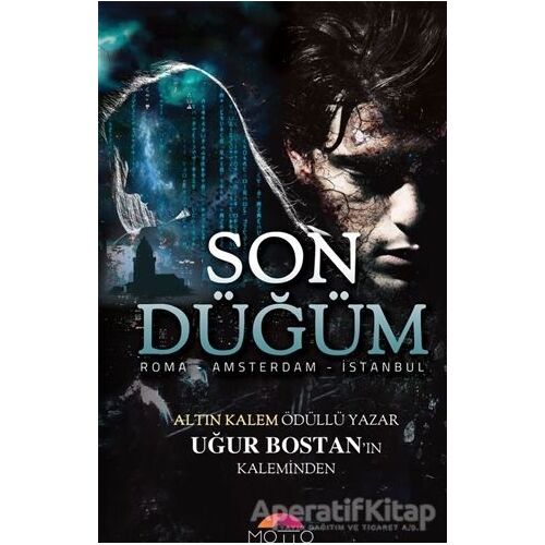 Son Düğüm - Uğur Bostan - Motto Yayınları