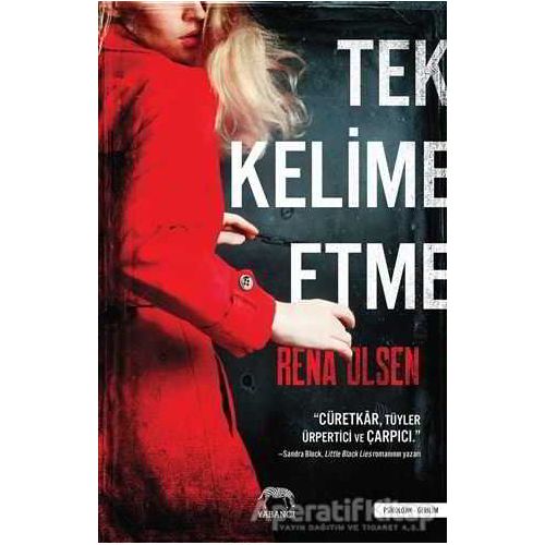 Tek Kelime Etme - Rena Olsen - Yabancı Yayınları