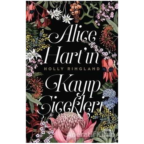 Alice Hart’ın Kayıp Çiçekleri - Holly Ringland - Yabancı Yayınları