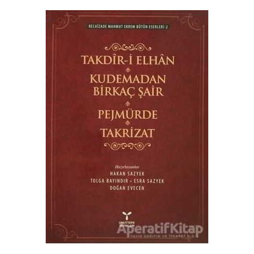 Takdir-i Elhan Kudemadan Birkaç Şair Pejmürde Takrizat - Recaizade Mahmut Ekrem - Umuttepe Yayınları