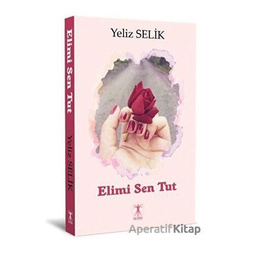 Elimi Sen Tut - Yeliz Selik - Da Vinci Publishing