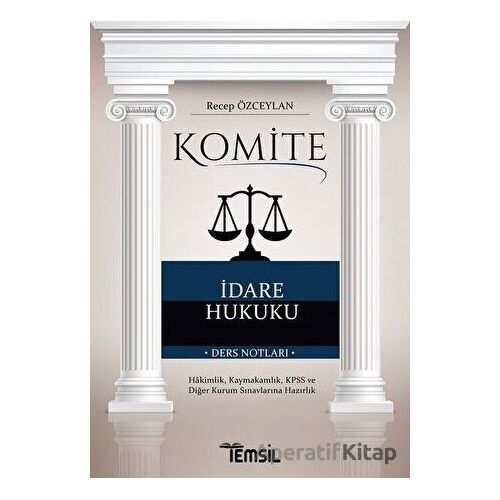 Komite İdare Hukuku - Recep Özceylan - Temsil Kitap