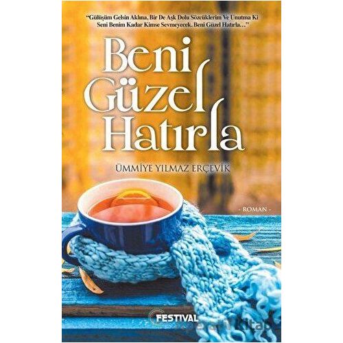 Beni Güzel Hatırla - Ümmiye Yılmaz Erçevik - Festival Yayıncılık