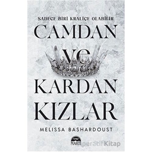 Camdan ve Kardan Kızlar - Melissa Bashardoust - Martı Yayınları