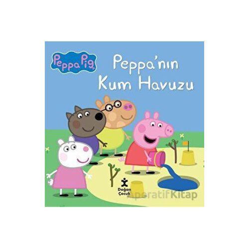 Peppa Pig Peppa’nın Kum Havuzu - Kolektif - Doğan Çocuk