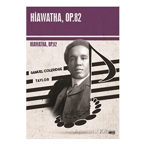 Hiawatha, Op.82 - Samuel Coleridge - Taylor - Gece Kitaplığı