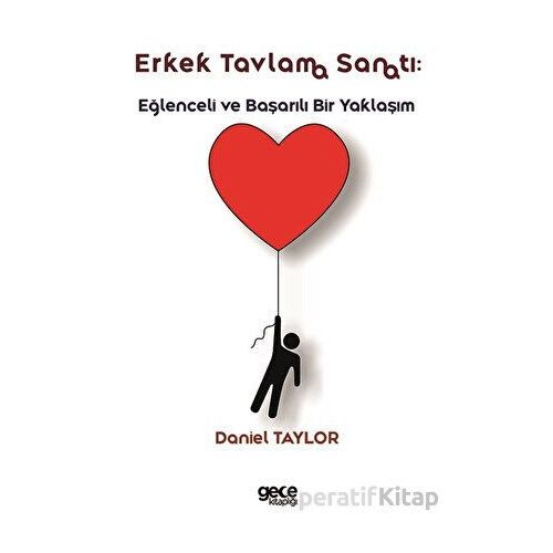 Erkek Tavlama Sanatı - Daniel Taylor - Gece Kitaplığı