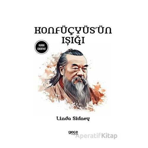 Konfüçyüs’ün Işığı - Linda Sidney - Gece Kitaplığı