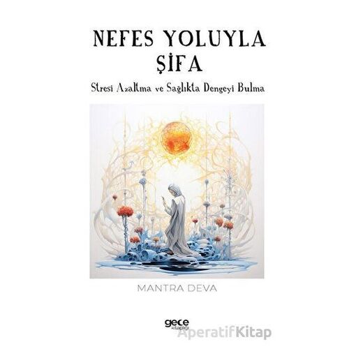 Nefes Yoluyla Şifa - Mantra Deva - Gece Kitaplığı