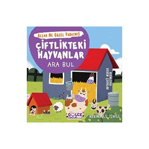 Çiftlikteki Hayvanlar - Ara Bul - Allah Ne Güzel Yaratmış - Hekimoğlu İsmail - Timaş Gülce Çocuk