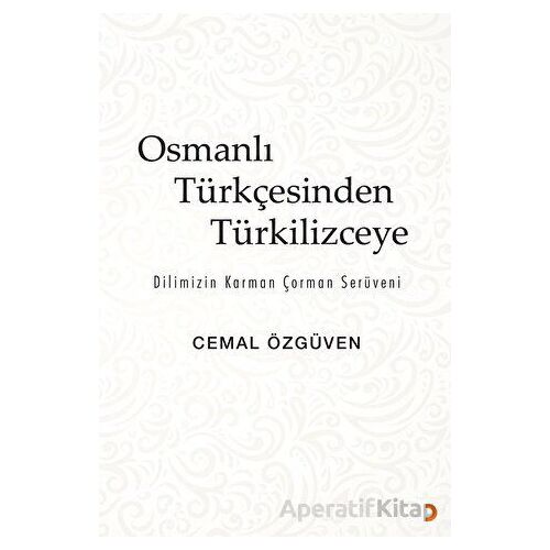 Osmanlı Türkçesinden Türkilizceye - Cemal Özgüven - Cinius Yayınları