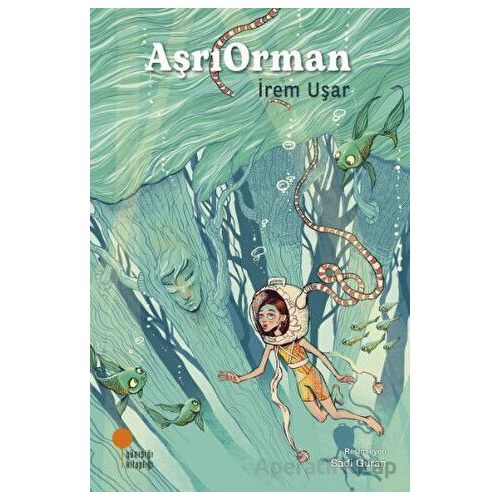 AşrıOrman - İrem Uşar - Günışığı Kitaplığı