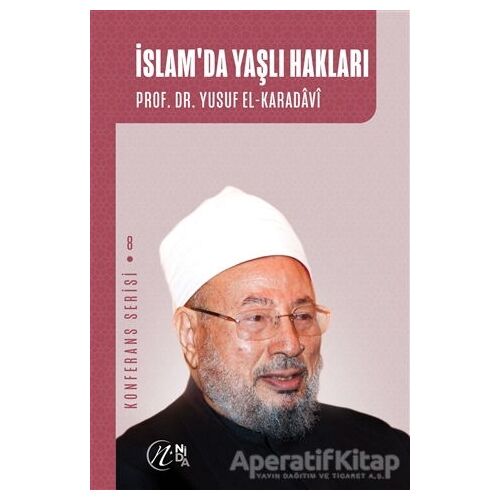 İslamda Yaşlı Hakları - Yusuf el-Karadavi - Nida Yayıncılık