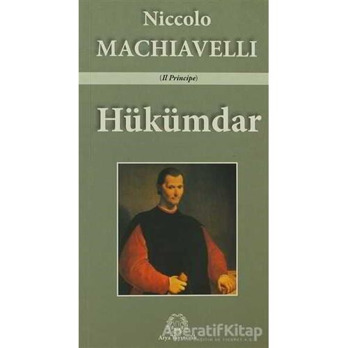 Hükümdar - Niccolo Machiavelli - Arya Yayıncılık