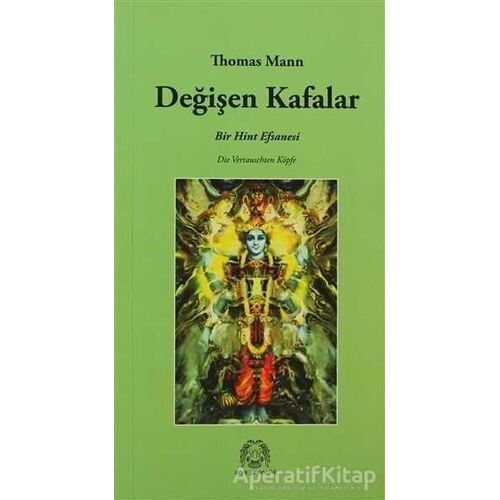 Değişen Kafalar - Thomas Mann - Arya Yayıncılık