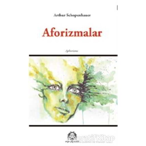 Aforizmalar - Arthur Schopenhauer - Arya Yayıncılık