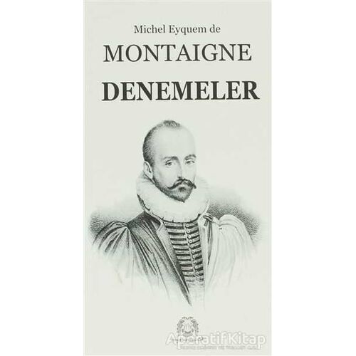 Denemeler - Michel de Montaigne - Arya Yayıncılık