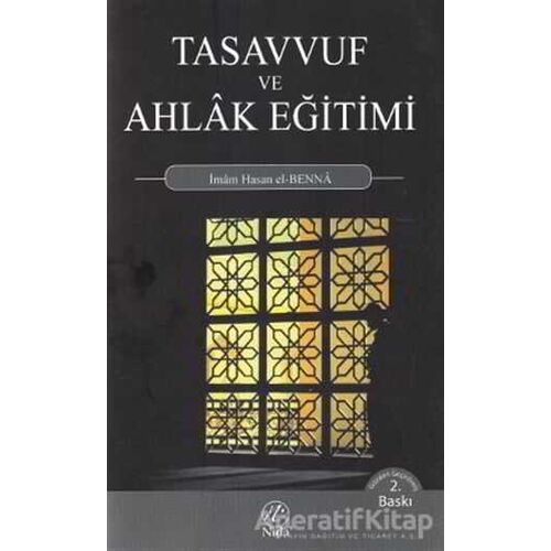 Tasavvuf ve Ahlak Eğitimi - Hasan El-Benna - Nida Yayıncılık