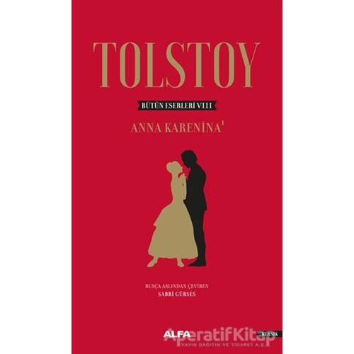 Anna Kararina - Bütün Eserleri 8 (Ciltli) - Lev Nikolayeviç Tolstoy - Alfa Yayınları