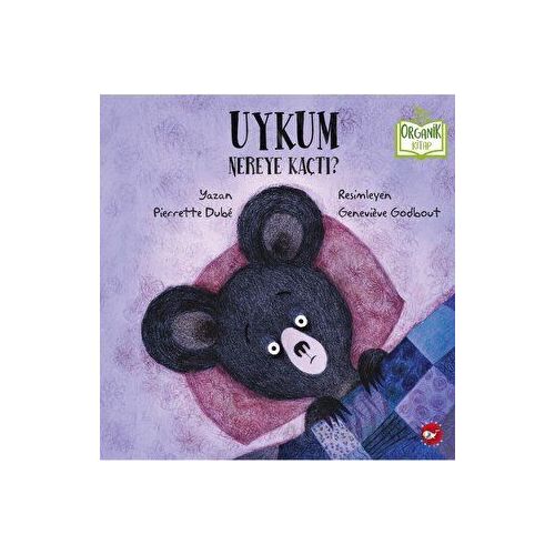 Uykum Nereye Kaçtı? - Pierrette Grolier - Beyaz Balina Yayınları