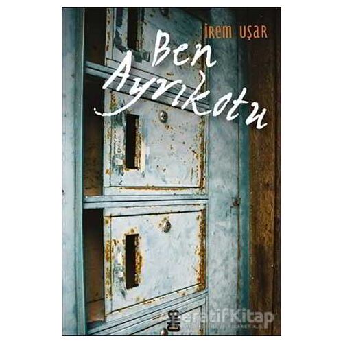 Ben Ayrıkotu - İrem Uşar - On8 Kitap