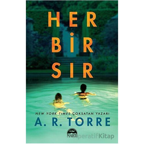 Her Bir Sır - A. R. Torre - Martı Yayınları