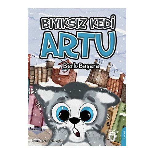 Bıyıksız Kedi Artu - Berk Başara - Dorlion Yayınları