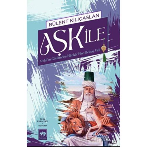 Aşk İle - Bülent Kılıçaslan - Ötüken Neşriyat