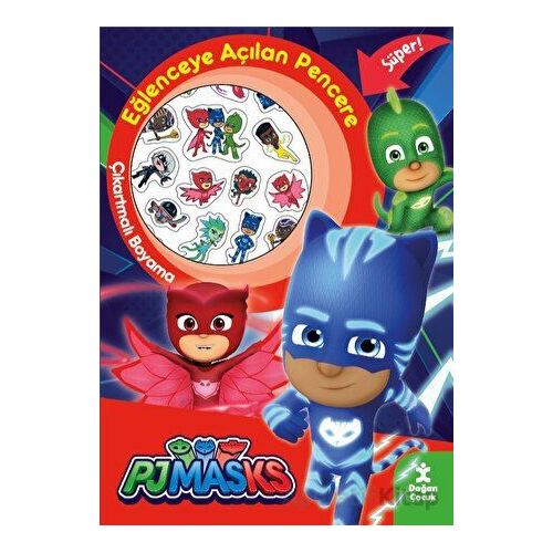 Pjmasks Eğlenceye Açılan Pencere Çıkartmalı Boyama Kitabı - Kolektif - Doğan Çocuk