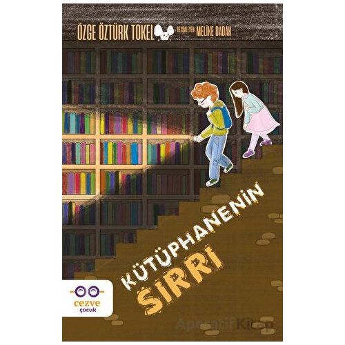 Kütüphanenin Sırrı - Özge Öztürk Tokel - Cezve Çocuk