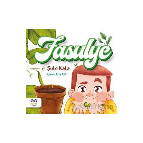 Fasulye - Şule Kala - Cezve Çocuk