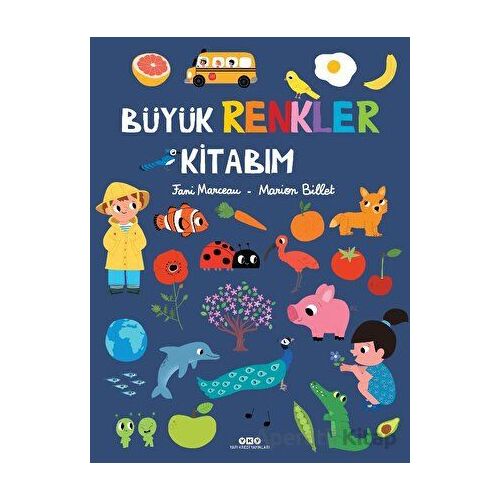 Büyük Renkler Kitabım - Fani Marceau - Yapı Kredi Yayınları