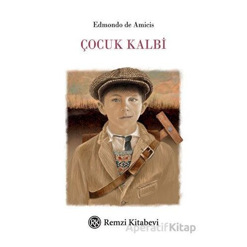 Çocuk Kalbi - Edmondo De Amicis - Remzi Kitabevi