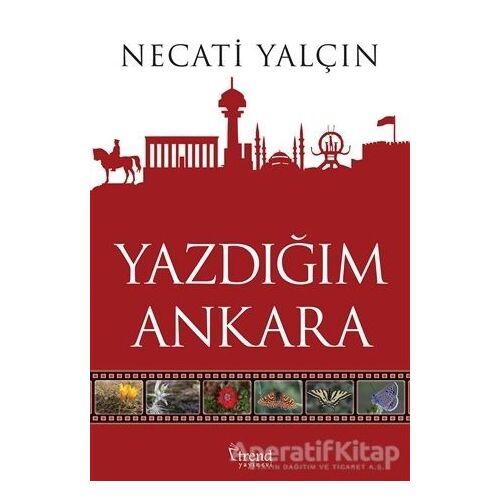 Yazdığım Ankara - Necati Yalçın - Trend Kitap