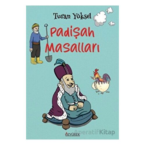 Padişah Masalları - Turan Yüksel - Özyürek Yayınları