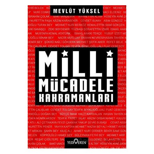 Milli Mücadele Kahramanları - Mevlüt Yüksel - Yediveren Yayınları