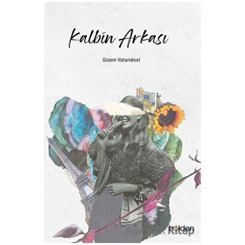Kalbin Arkası - Gizem Vatandost - Holden Kitap