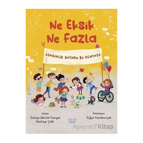 Ne Eksik Ne Fazla - Saniye Bencik Kangal - Turta Kitap