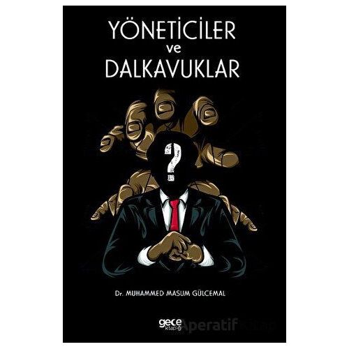 Yöneticiler ve Dalkavuklar - Muhammed Masum Gülcemal - Gece Kitaplığı