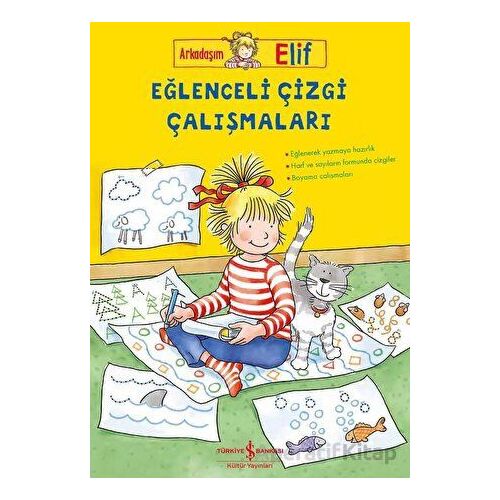 Arkadaşım Elif – Eğlenceli Çizgi Çalışmaları - Hanna Sörensen - İş Bankası Kültür Yayınları