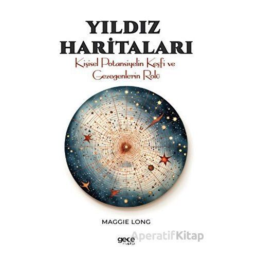 Yıldız Haritaları - Maggie Long - Gece Kitaplığı