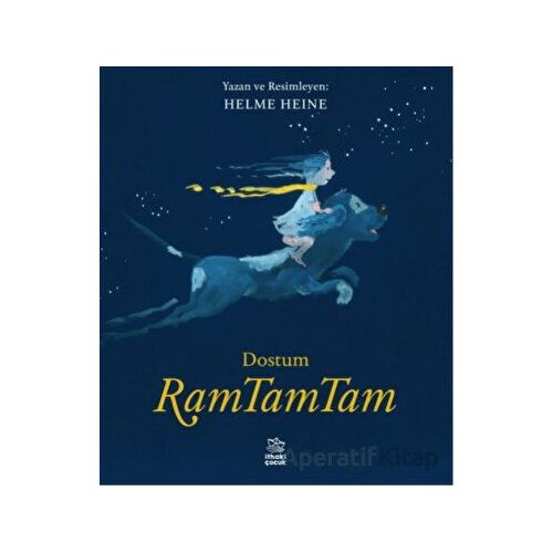 Dostum RamTamTam - Helme Heine - İthaki Çocuk Yayınları