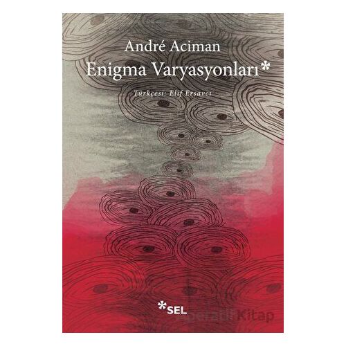Enigma Varyasyonları - Andre Aciman - Sel Yayıncılık